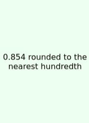 0.854 Rounded To The Nearest Hundredth