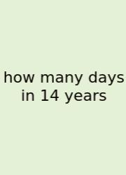 How Many Days In 14 Years