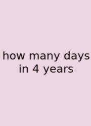 How Many Days In 4 Years