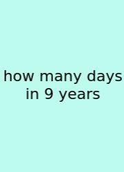 How Many Days In 9 Years
