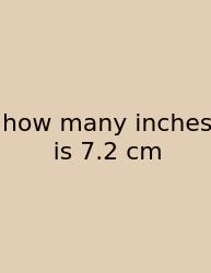 How Many Inches Is 7.2 Cm