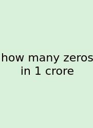 How Many Zeros In 1 Crore