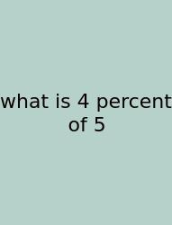 What Is 4 Percent Of 5