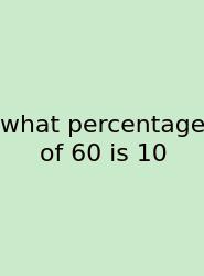 What Percentage Of 60 Is 10