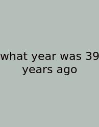 What Year Was 39 Years Ago